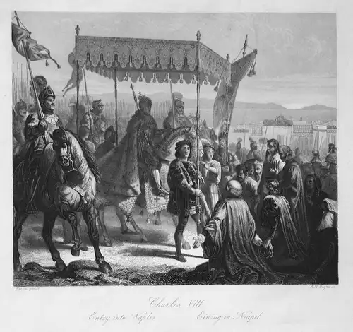 Charles VIII - Entry into Naples - Einzug in Neapel - Karl VIII. König king Neapel Napoli Italia Italien Stahl