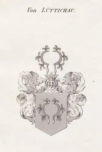 Von Lüttichau - Lüttichau Lütchau Meißen Wappen Adel coat of arms heraldry Heraldik Kupferstich antique print
