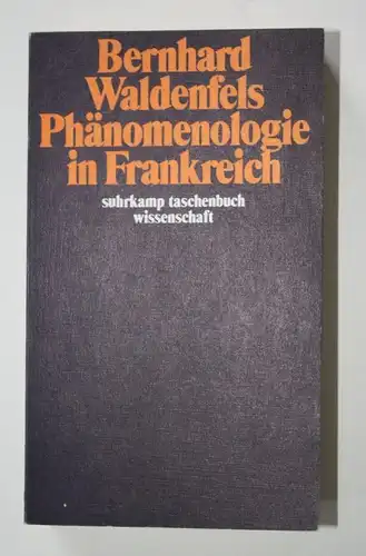 Phänomenologie in Frankreich. Suhrkamp Taschenbuch Wissenschaft 644