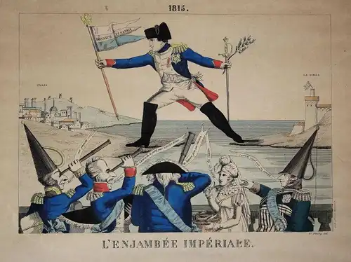 1815. / L'Enjambée Impériale - Napoleon Bonaparte enjambee imperiale walk step Schritt Karikatur cartoon Satir