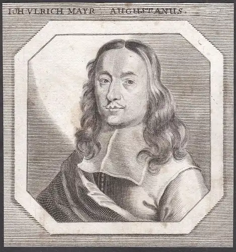 Ioh. Ulrich Mayr. Augustanus - Johann Ulrich Mayr Maler painter Portrait Augsburg Kupferstich copper engraving