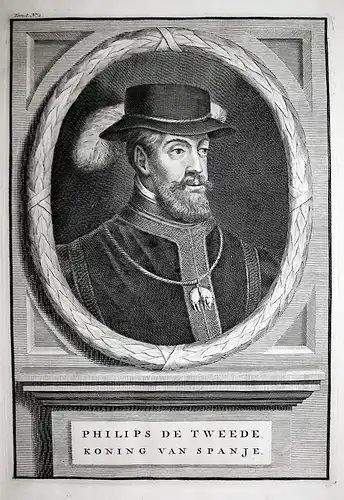 Philips de Tweede - Philipp II. Spanien König Felipe Espana king Spain Portrait Kupferstich engraving antique