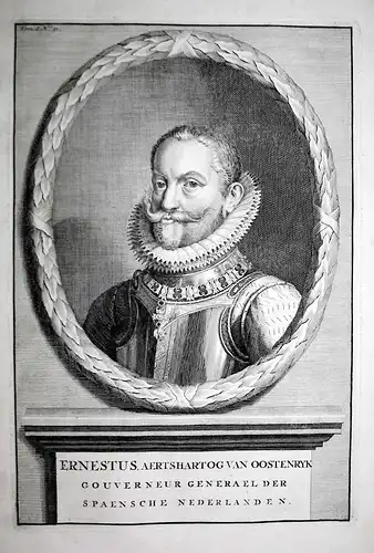 Ernestus, Aertshartog can Oostenryk - Ernst von Österreich Holland Erzherzog Portrait Kupferstich engraving an