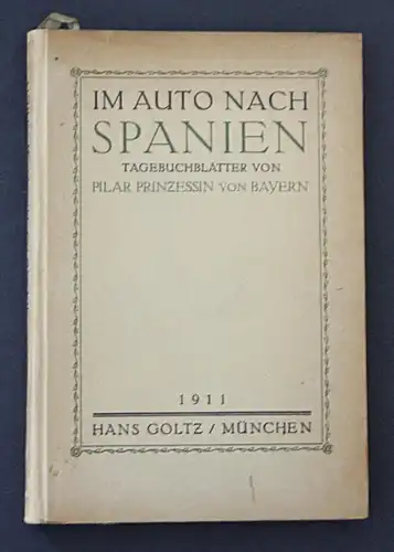 Im Auto nach Spanien. Tagebuchblätter von Pilar Prinzessin von Bayern