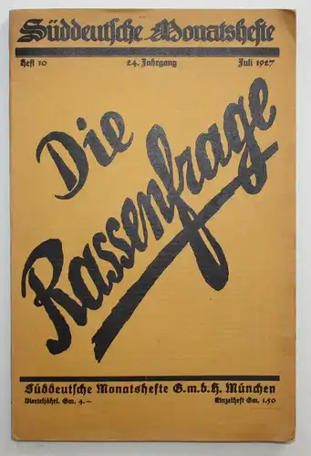 Die Rassenfrage. Süddeutsche Monatshefte Heft 10 / 24.Jahrgang / Juli 1927.