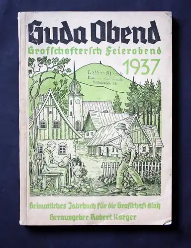 Guda Abend Grafschaftersch Feierabend. Heimatliches Jahrbuch für die Grafschaft Glatz und ihre Nachbargebiete.