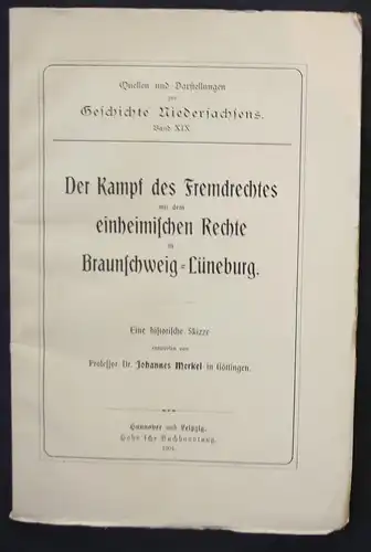 Der Kampf des Fremdrechtes mit dem einheimischen Rechte in Braunschweig-Lüneburg.