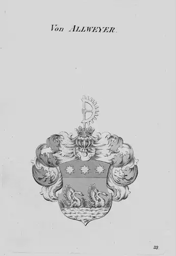 Von Allweyer Wappen Adel coat of arms heraldry Heraldik crest Kupferstich