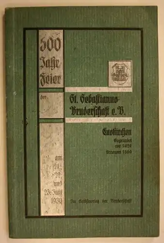 Festschrift zur 500-Jahrfeier der St. Sebastianus-Bruderschaft e.V. Euskirchen.