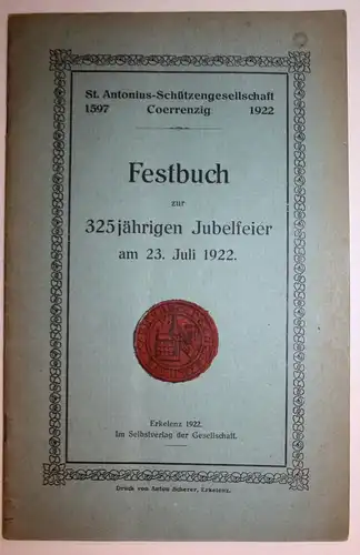 Zur Geschichte der St. Antonius-Schützenbruderschaft in Cörrenzig. Festbuch zur 325jährigen Jubelfeier am 23.