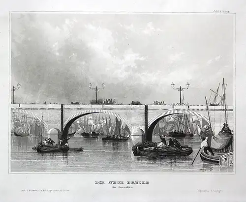Die neue Brücke in London - Brücke bridge London England Ansicht view Stahlstich steel engraving antique print