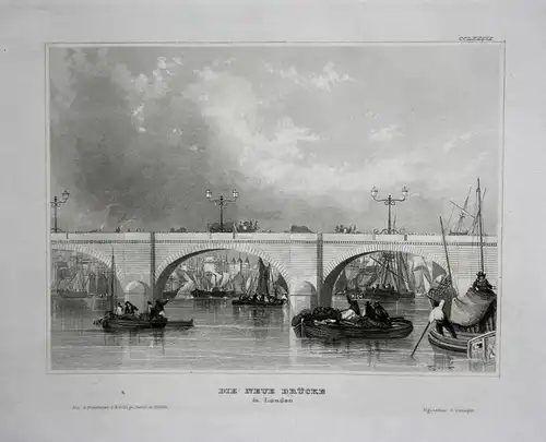 Die Neue Brücke in London - Brücke London bridge England Großbritannien Ansicht view Stahlstich steel engravin