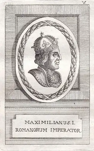 Maximilianus I. - Maximilianus I. Herzog duke Kaiser emperor Österreich Austria Portrait Kupferstich engraving