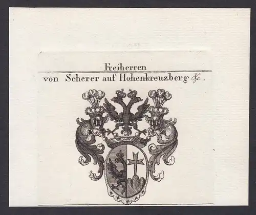 Freiherren von Scherer auf Hohenkreuzberg &c. - Scherer Hohenkreuzberg Wappen Adel coat of arms heraldry Heral