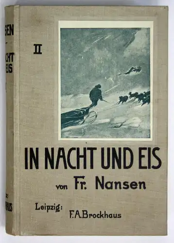 Im Nacht und Eis. Die Norwegische Polarexpedition 1893-1896. Zweiter Band. Fünfte Auflage.