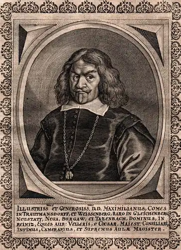 Maximilianus, Comes in Trautmansdorff, et Weissenberg... - Maximilian von und zu Trauttmansdorff   copper   gr