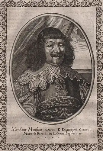 Monsieur Le Baron D. Enquenfort General Maior... - Adrian von Enkevort (1603-1663) Heerführer der Katholischen