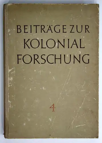 Beiträge zur Kolonialforschung. Band 4.