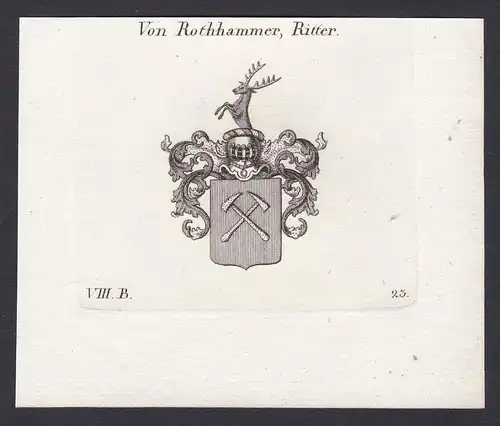 Von Rothhammer, Ritter - Rothammer Rothhammer Wappen Adel coat of arms heraldry Heraldik Kupferstich antique p