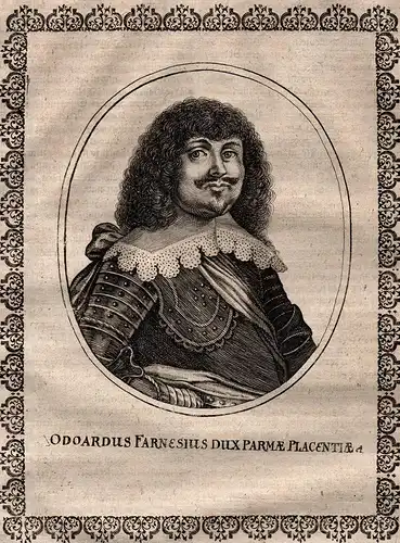 Odoardus Farnesius Dux Parmae Placentiae - Odoardo I. Farnese Herzog von Parma und Piacenza Italien Italy Ital