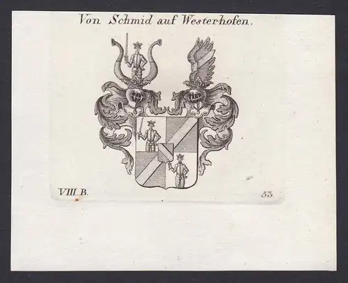 Von Schmid auf Westerhofen - Schmid Schmidt Westerhofen Wappen Adel coat of arms heraldry Heraldik Kupferstich