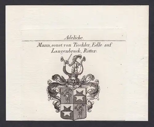 Mann, sonst von Tiechler, Edle auf Langenbruck, Ritter - Mann Tiechler Langenbruck Wappen Adel coat of arms he