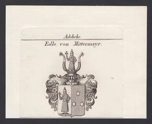 Edle von Mittermayr - Franz Paul von Mittermayr Wappen Adel coat of arms heraldry Heraldik Kupferstich antique