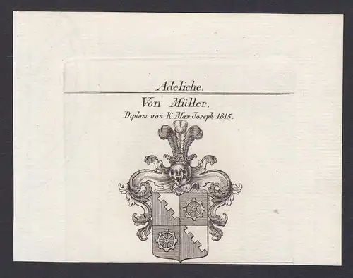 Von Müller. Diplom von K. Max. Joseph 1815 - Müller Mueller Wappen Adel coat of arms heraldry Heraldik Kupfers