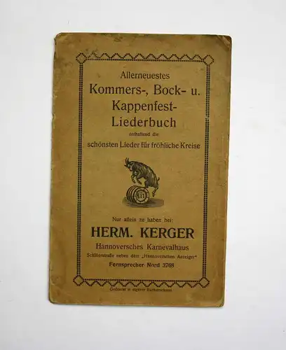 Allerneuestes Kommers-, Bock- u. Kappenfest-Liederbuch enthaltend die schönsten Lieder für fröhliche Kreise.