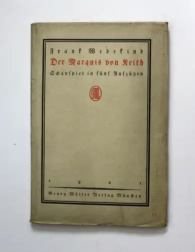 Der Marquis von Keith. Schauspiel in fünf Aufzügen (1900).