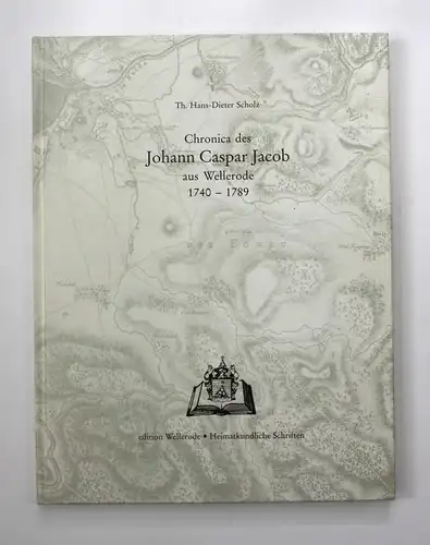 Chronica des Johann Caspar Jacob aus Wellerode 1740-1789