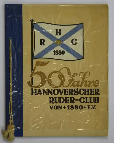 Gedenkbuch zur 50 jährigen Gründungsfeier des Hannoverschen Ruder-Clubs von 1880