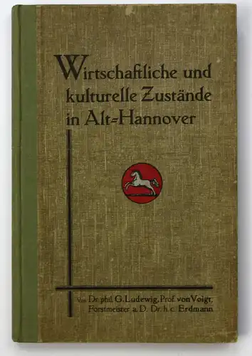 Wirtschaftliche und kulturelle Zustände in Alt-Hannover. Erste Auflage.