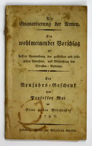 Die Einquartierung der Armen - Ein wohlmeinender Vorschlag zur bessern Verwendung des geistlichen und leiblich