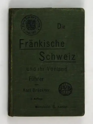 Die Fränkische Schweiz und ihr Vorland. - 3. Auflage.