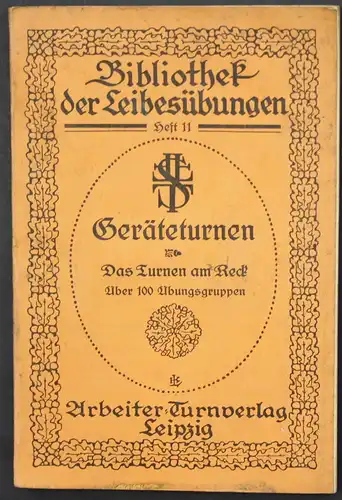 Geräteturnen. Methodische Übungsgruppen nach Schwierigkeitsgruppen geordnet: A. Das Turnen am Reck- Über 100 Ü