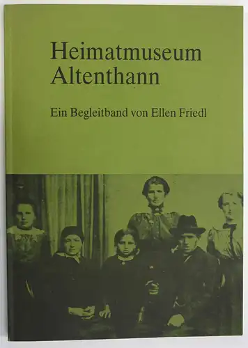 Heimatmuseum Altenthann Ein Begleitband