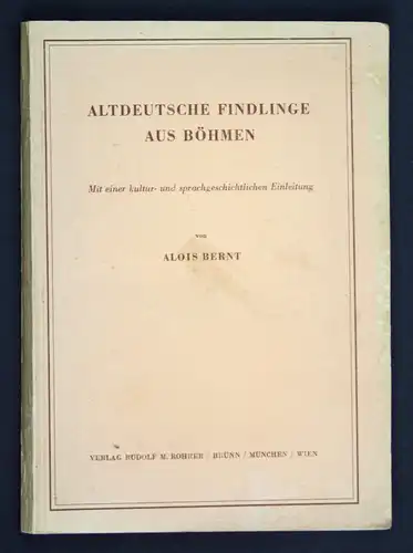 Altdeutsche Findlinge aus Böhmen. Mit einer kultur- und sprachgeschichtlichen Einleitung.