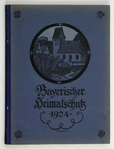 Bayrischer Heimatschutz. - Zeitschrift des bayerischen Landesvereins für Heimatschutz / Verein für Volkskunst