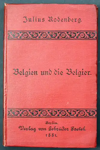 Belgien und die Belgier. Studien und Erlebnisse während der Unabhängigkeitsfeier im Sommer 1880