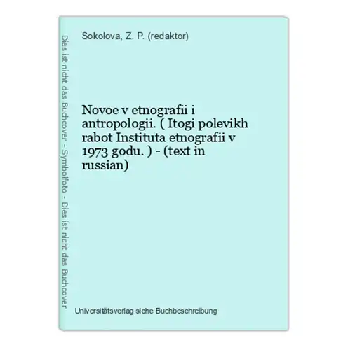 Novoe v etnografii i antropologii. ( Itogi polevikh rabot Instituta etnografii v 1973 godu. ) - (text in russi