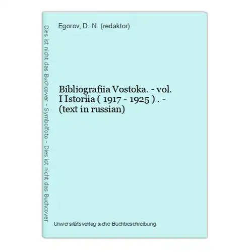 Bibliografiia Vostoka. - vol. I Istoriia ( 1917 - 1925 ) . - (text in russian)