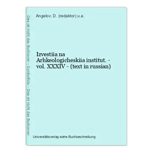 Izvestiia na Arhkeologicheskiia institut. - vol. XXXIV - (text in russian)