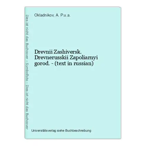 Drevnii Zashiversk. Drevnerusskii Zapoliarnyi gorod. - (text in russian)