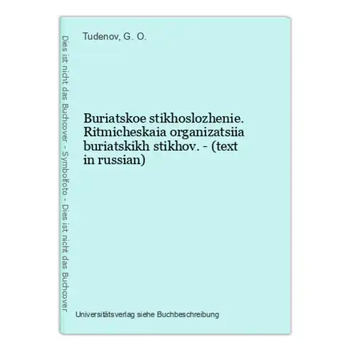 Buriatskoe stikhoslozhenie. Ritmicheskaia organizatsiia buriatskikh stikhov. - (text in russian)