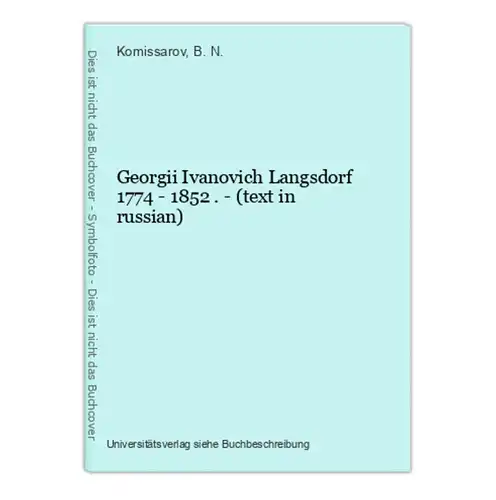 Georgii Ivanovich Langsdorf 1774 - 1852 . - (text in russian)