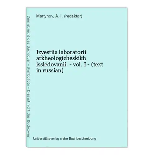 Izvestiia laboratorii arkheologicheskikh issledovanii. - vol. I - (text in russian)