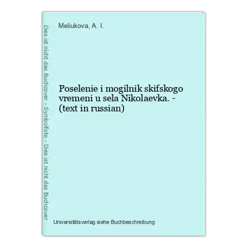 Poselenie i mogilnik skifskogo vremeni u sela Nikolaevka. - (text in russian)