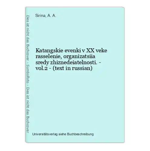 Katangskie evenki v XX veke rasselenie, organizatsiia sredy zhiznedeiatelnosti. - vol.2 - (text in russian)