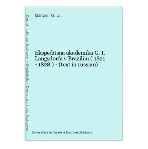 Ekspeditsiia akademika G. I. Langsdorfa v Braziliiu ( 1821 - 1828 ) - (text in russian)